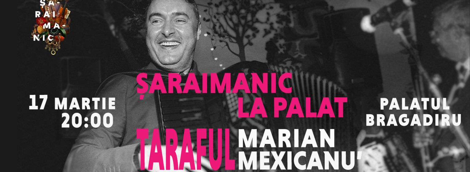 Șaraimanic la Palat: Taraful Marian Mexicanu’