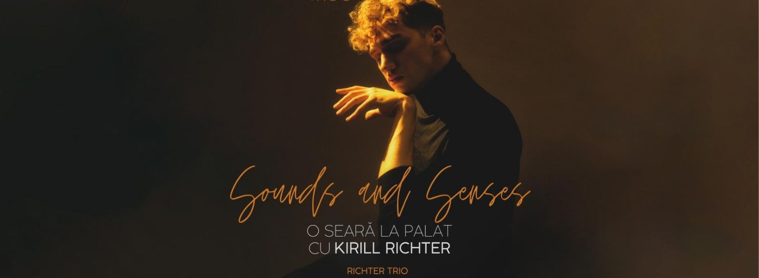 Sounds and Senses. O seară la Palat cu Kirill Richter